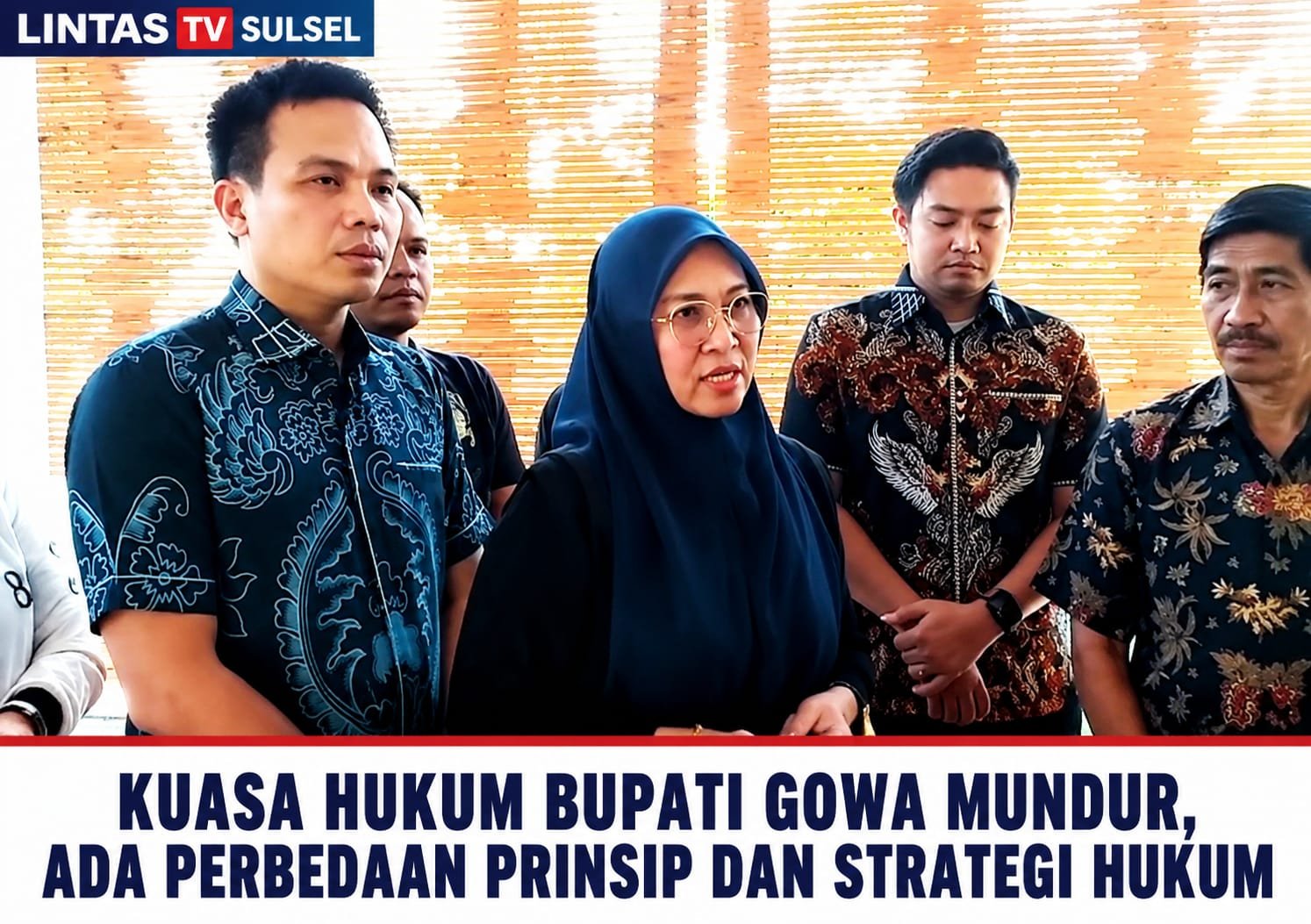KUASA HUKUM BUPATI GOWA MUNDUR DARI PENDAMPINGAN HUKUM